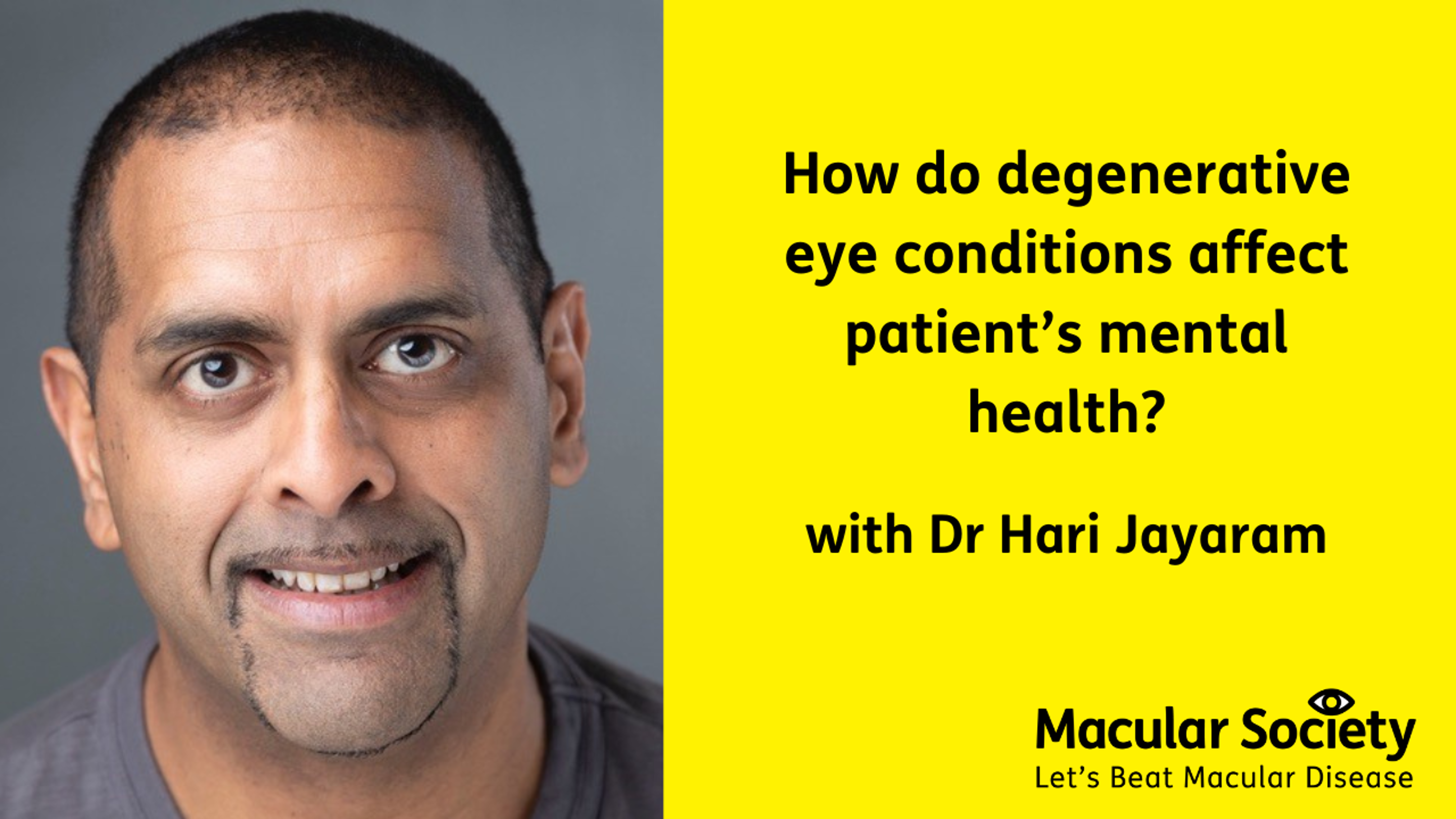 How do degenerative eye conditions affect paitent's mental health Dr Hari Jayaram